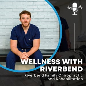Wellness With Riverbend - Riverbend Family Chiropractic and Rehabilitation