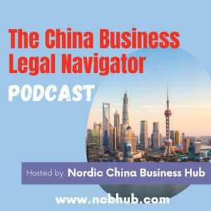 The China Business Legal Navigator Podcast