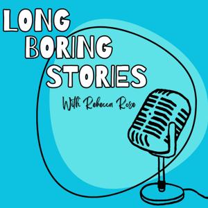 Long Boring Stories Podcast