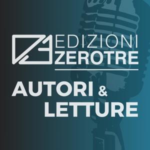 Autori e Letture - Podcast di Edizioni03