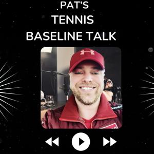 Pat‘s Tennis Baseline Talk