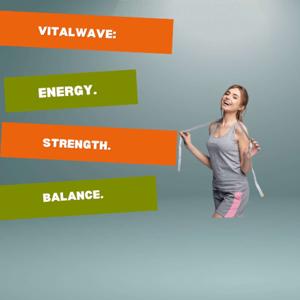 VitalWave: Energy. Strength. Balance.
