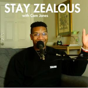 Stay Zealous with Cam Jones