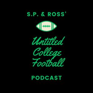 S.P. & Ross' Untitled College Football Podcast