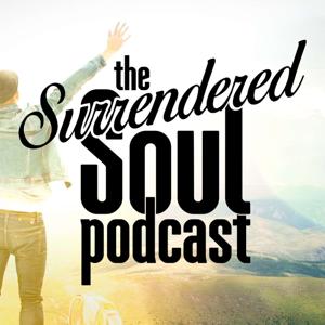 The Surrendered Soul Podcast