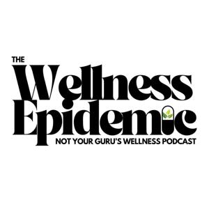 The Wellness Epidemic