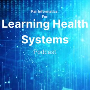 Learning Healthcare System Podcast