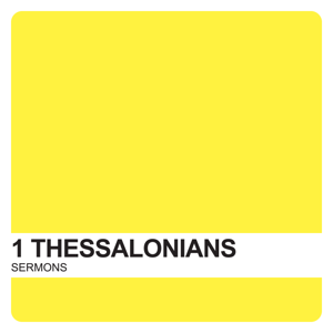 1 Thessalonians Sermons Archives - Covenant United Reformed Church