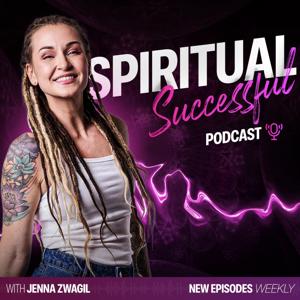 Spiritual Successful Podcast with Jenna Zwagil
