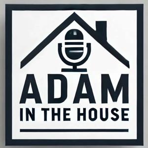 Adam in the House