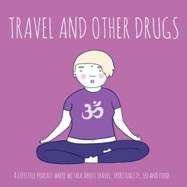 Travel And Other Drugs