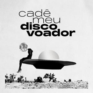 Cadê meu disco voador?