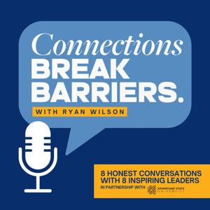 Connections Break Barriers with Ryan Wilson