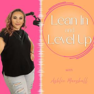 Lean In and Level Up