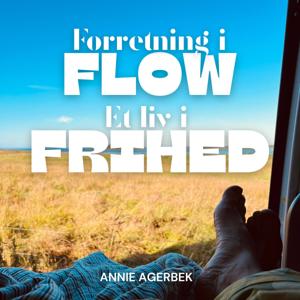 Forretning i flow - Et liv i frihed