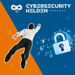 Cybersecurity Helden | Der Business-Podcast für Cybersicherheit