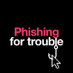 Phishing for Trouble from ISMS.Online