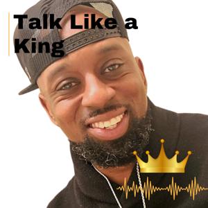 Talk Like a King