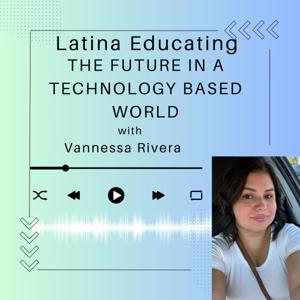 Latina Educating The Future In A Technology Based World