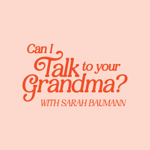 Can I Talk to your Grandma