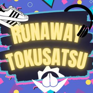 Runaway Tokusatsu