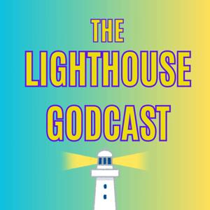 The Lighthouse Godcast: Awake & Uplift Your Soul