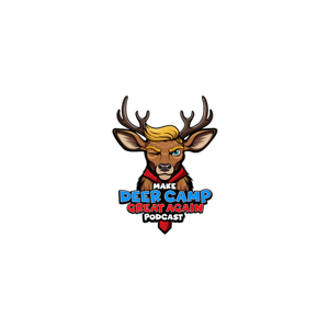 Make Deer Camp Great Again Podcast