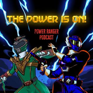 The Power Is On: A Power Rangers Podcast