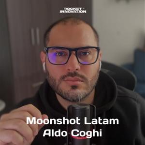 Moonshot Latam con Aldo Coghi