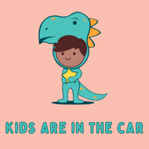 Kids Are in the Car