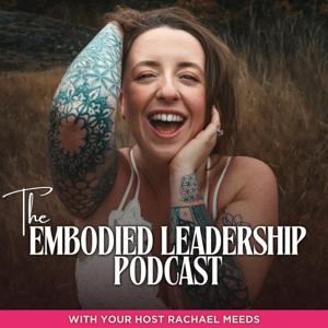 The Embodied Leadership Podcast