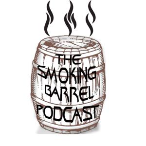 The Smoking Barrel Podcast