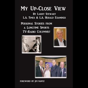 My Up-Close View with Larry Stewart