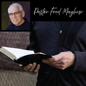 Pastor Fred Mayhew