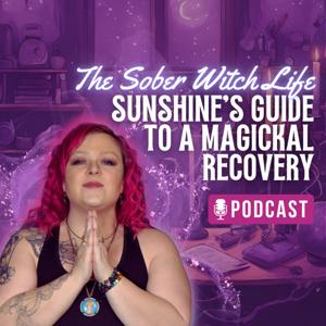 The Sober Witch Life: A Guide to a Mystical Recovery