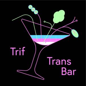 TrifTransBar Trif的勸世酒吧