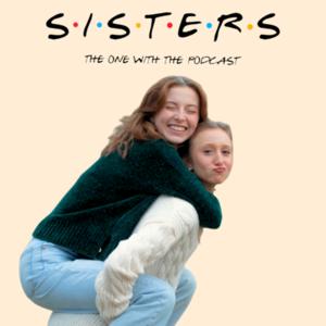 S.I.S.T.E.R.S. (The One With The Podcast)