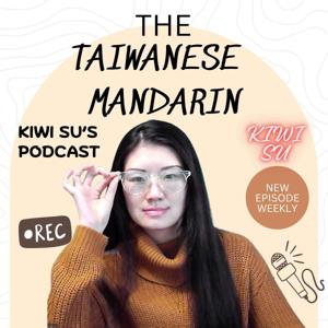 ❤ KIWI SU's Podcast ❤ Learn Mandarin with Taiwanese ❤