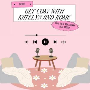 Get Cosy with Katelyn and Rosie