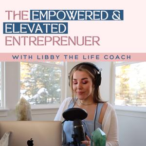 The Empowered & Elevated Entrepreneur