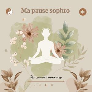Ma pause sophro | Sophrologie guidée
