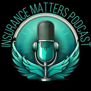 Insurance Matters Podcast