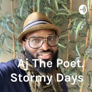 Aj The Poet. Stormy Days