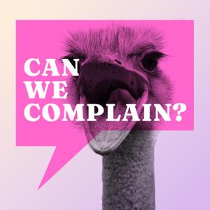Can We Complain?