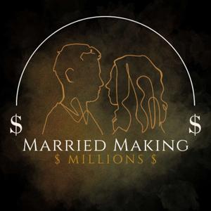 Married Making Millions