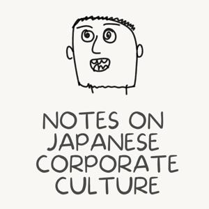 Notes on Japanese Corporate Culture
