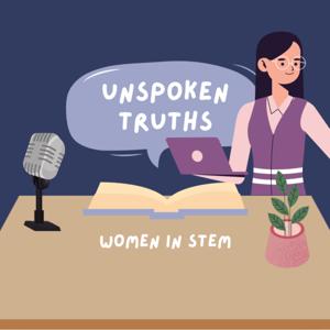 Unspoken Truths: Women in Stem