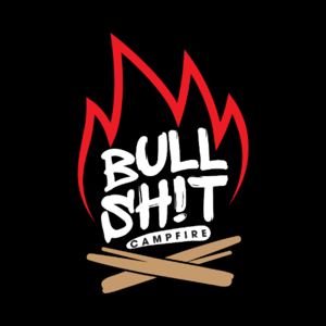 Bullshit Campfire