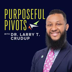 Purposeful Pivots | Mount Moriah Baptist Church SP | Dr. Larry T. Crudup