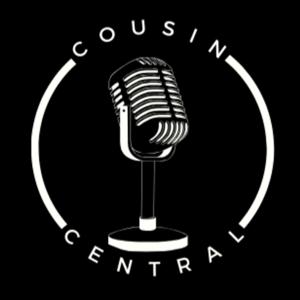 Cousin Central Podcast